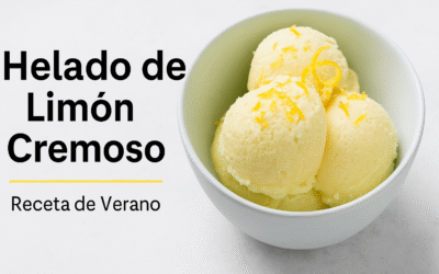 Helado de Limón Cremoso 2026: Receta Fácil y Refrescante para el Verano